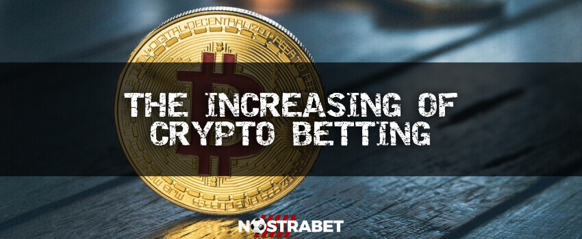 increasing of crypto betting